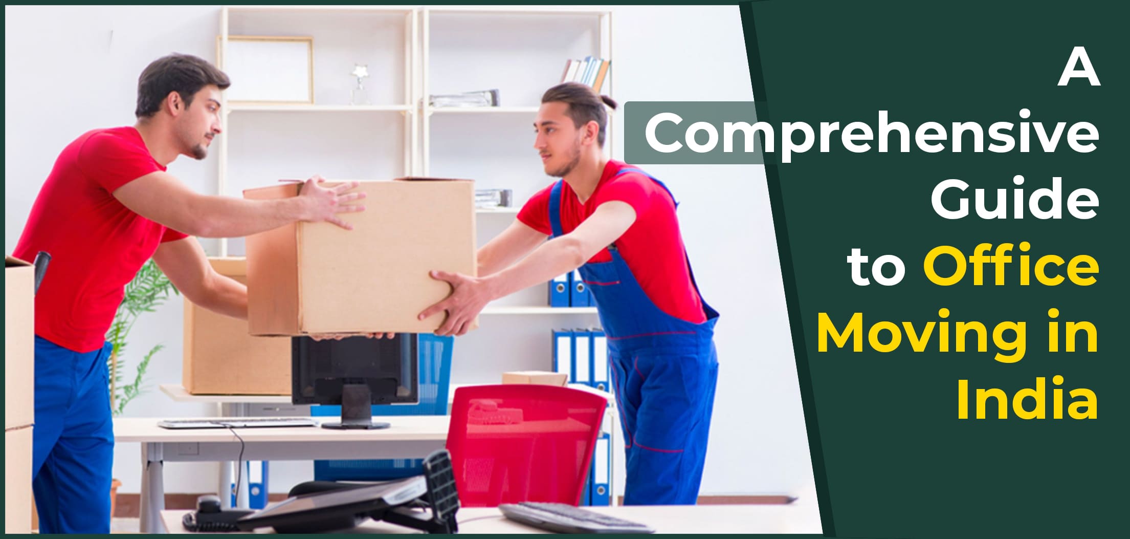 A Comprehensive Guide to Office Moving in India